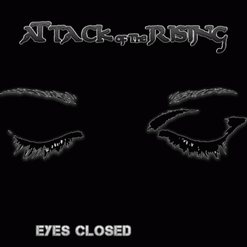 Attack Of The Rising : Eyes Closed